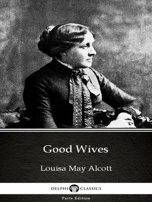 cover image of Good Wives by Louisa May Alcott (Illustrated)